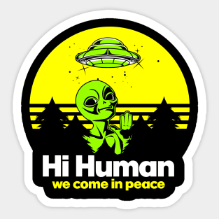 Alien Come In Peace poster Sticker